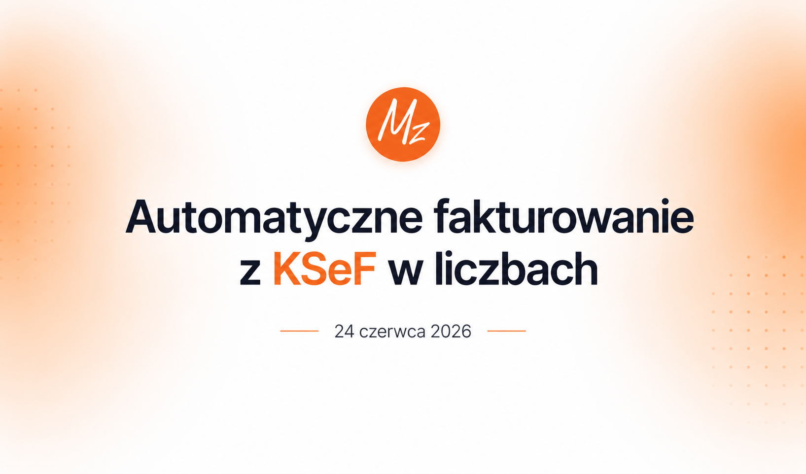 Automatyczne fakturowanie z KSeF